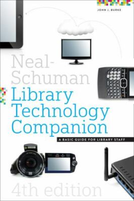 The Neal-Schuman Library Technology Companion, - Burke, 9781555709150, paperback