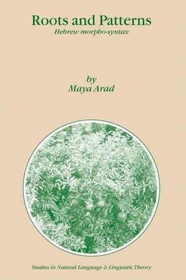 Roots and Patterns: Hebrew Morpho-syntax by Maya Arad (English) Paperback Book