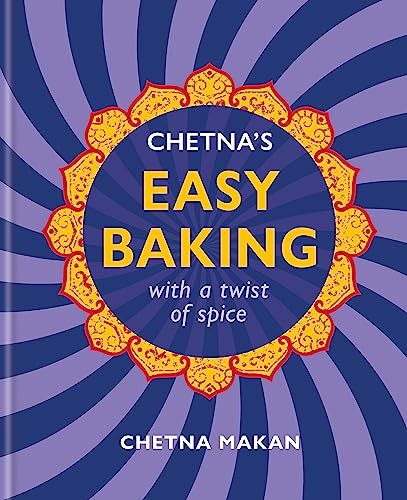 Chetna's Easy Baking: with a twist of spice By Chetna Makan, Hardback NEW - Image 17