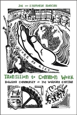 Transition to Common Work: Building Community at The Working Centre - paperb...