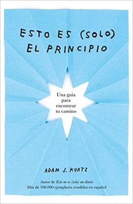 Esto es (solo) el principio / You Are Here Now (for Now) (Spanish Edition)