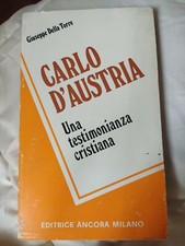 Giuseppe Della Torre Carlo d' Austria Una testimonianza cristiana