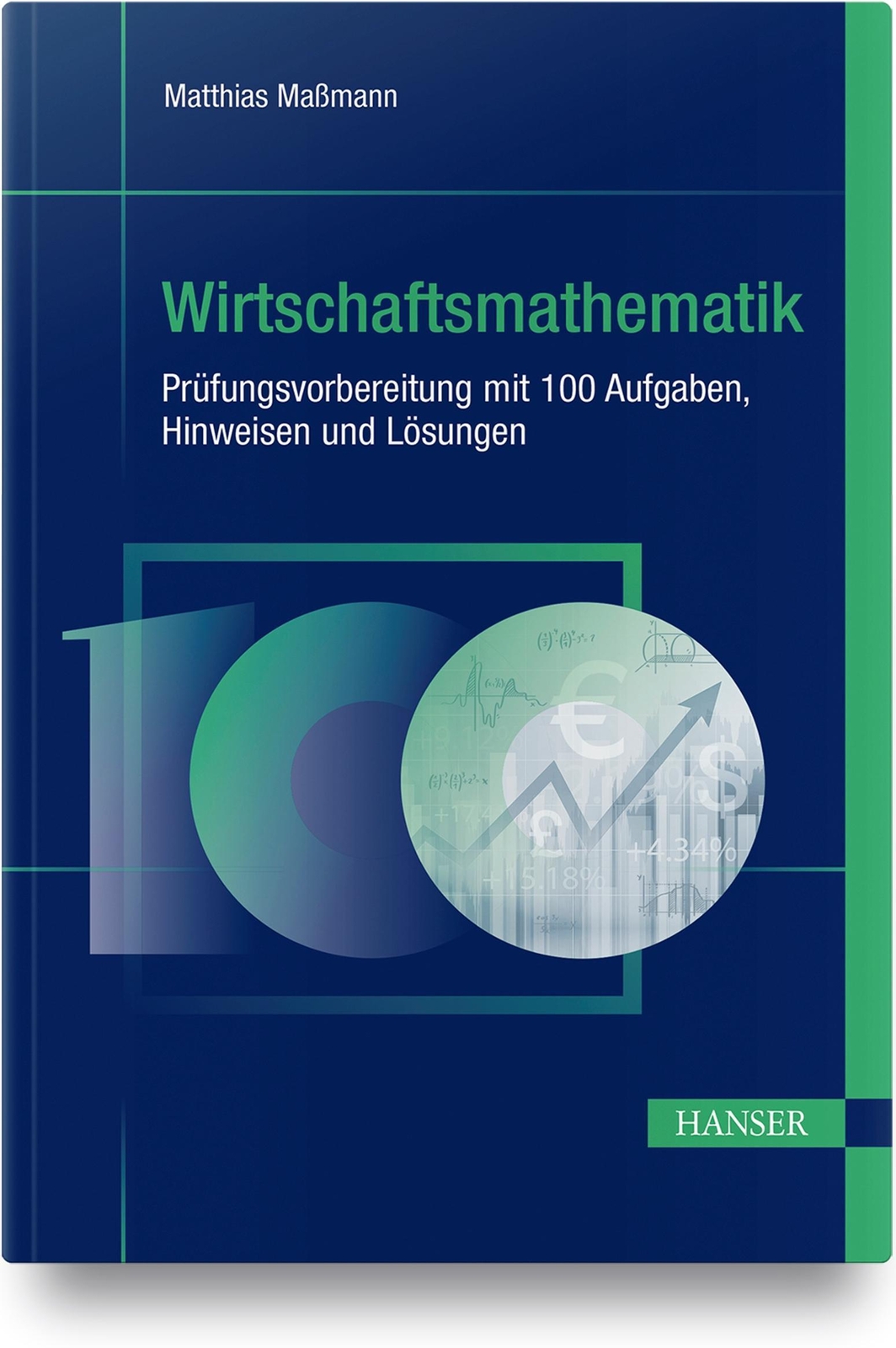Thumbnail - Wirtschaftsmathematik - Prüfungsvorbereitung Mit 100 Aufgaben,