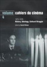 Cahiers Du Cinema : 1973-1978: History, Ideology, Cultural Struggle : An Anth...