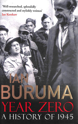 Year Zero: A History of 1945, First Edition by Ian Buruma