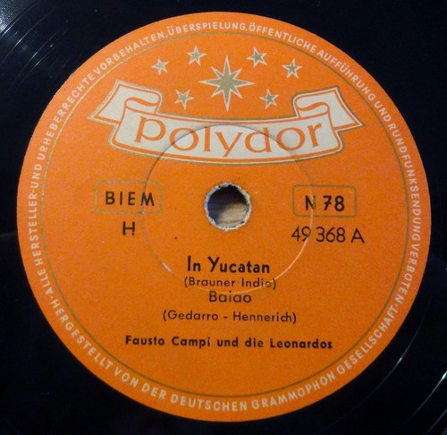 Fausto Campi und Leonardos - In Yucatan - Buenos Aires - Polydor - 10" 78 RPM