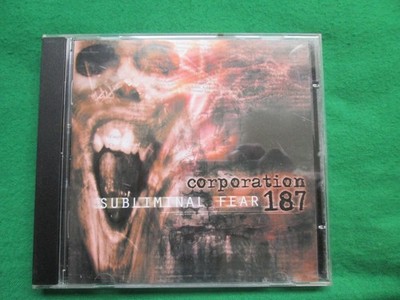 CORPORATION 187 - SUBLIMINAL FEAR - 1999 EARACHE RECORDS - CD