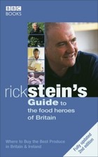 Rick Stein's Guide To The Food Heroes Of Britain - 2nd Edition By Rick Stein