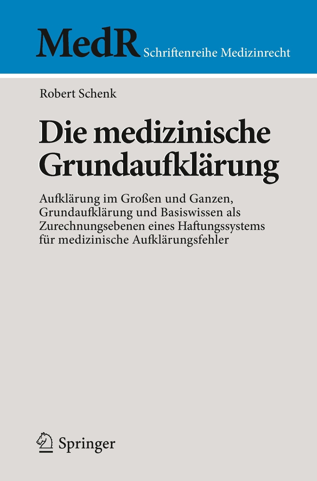 Robert Schenk | Die Medizinische Grundaufklärung | Taschenbuch |