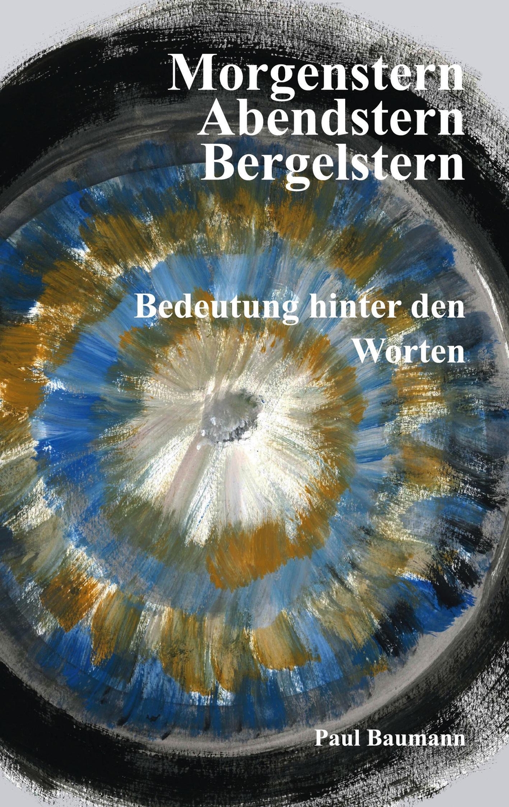 Thumbnail - Morgenstern, Abendstern, Bergelstern Bedeutung Hinter Worten Paul