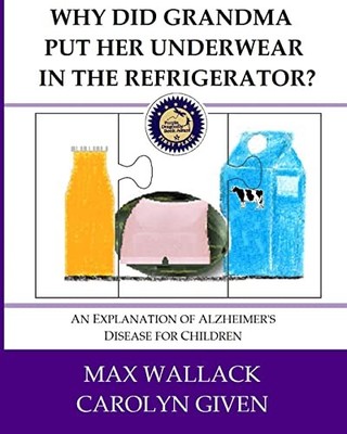 Why Did Grandma Put Her Underwear in the Refrigerator? : An Explanation of ...