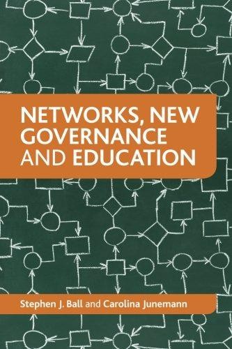 Networks, new governance and education - Ball, Stephen J.