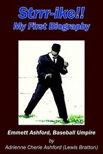 Strrr-ike!! My First Biography: Emmett Ashford, Baseball Umpire by Adrienne Cher