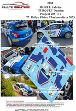 DECALS 1/43 REF 2858 Peugeot 208 T16 Morel Rallye Rh ne Charbonni res 2025
