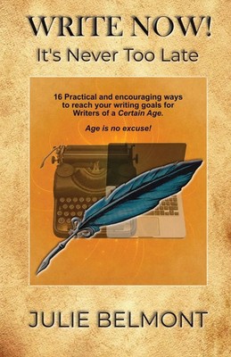 WRITE NOW! It's Never Too Late Julie Belmont Taschenbuch Englisch 2025