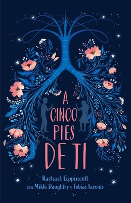A cinco pies de ti / Five Feet Apart by Rachael Lippincott (Spanish) Paperback B