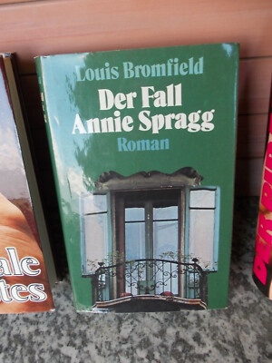 Der Fall Annie Spragg, ein Roman von Louis Bromfield, aus dem Bertelsmann Verlag