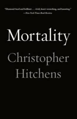Mortality - Paperback By Hitchens, Christopher - GOOD