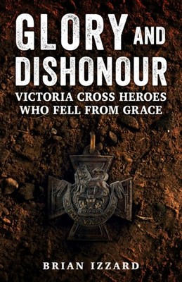 Glory and Dishonour by Brian Izzard (Paperback Book)