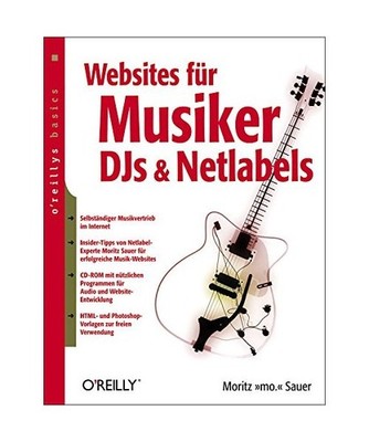 Websites für  Musiker, DJs und Netlabels: Selbständiger Musikvertrieb im Inter