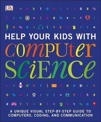 Help Your Kids with Computer Science by DK 0241302293 FREE Shipping