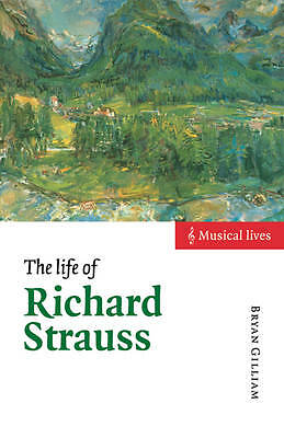 The Life of Richard Strauss Gilliam Paperback Cambridge University Press