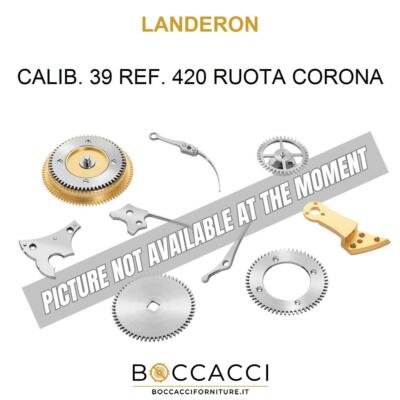 LANDERON CALIB. 39 REF. 420 RUOTA CORONA Calib: 39 (EXCELLENT STATE)