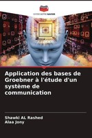 Application Des Bases De Groebner à L'éTude D'un SystèMe De Communication Buch