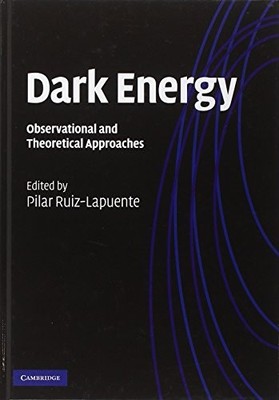 DARK ENERGY: OBSERVATIONAL AND THEORETICAL APPROACHES By Pilar Ruiz-lapuente NEW