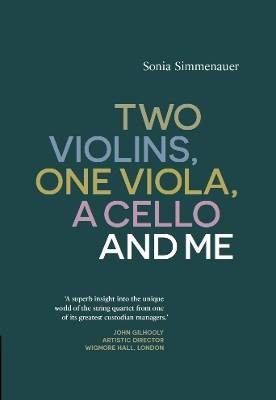 Two Violins, A Viola, One Cello and Me, Sonia Simm