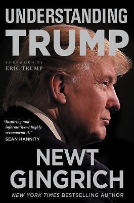 Understanding Trump - hardcover, 9781478923084, Newt Gingrich