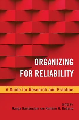 Organizing for Reliability: A Guide for Research and Practice (High Reliability 