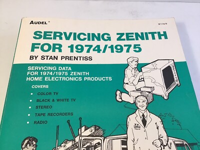 Servicing Zenith for 1974-1975 (Audel) Stan Prentiss (1975 1st Ed