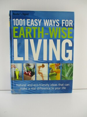 1001 Easy Ways To Earthwise Living by Reader's Digest (Australia) (B41)