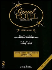 Grand Hotel, the Musical: Highlights - Piano/Vocal Selections from the Origi...
