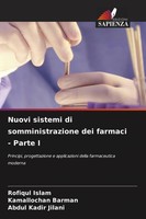 Nuovi Sistemi Di Somministrazione Dei Farmaci - Parte I Rofiqul Islam (U. A.)