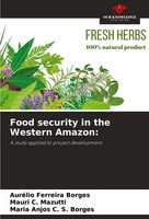 Food Security In The Western Amazon: | A Study Applied To Project Development