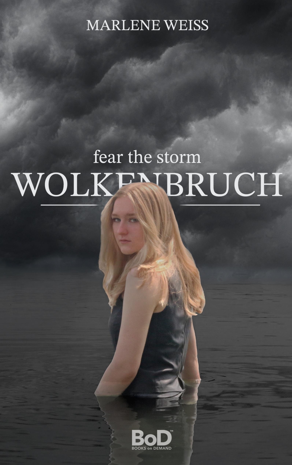 Thumbnail - Wolkenbruch | Fear The Storm | Marlene Weiß | Taschenbuch |