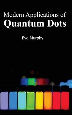 Modern Applications of Quantum Dots (Hardback)