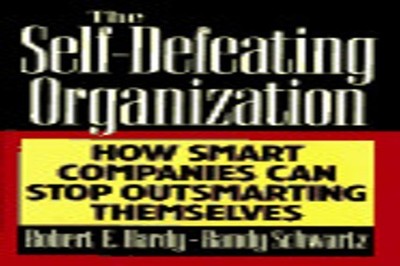 The Self-defeating Organizatio - GOOD