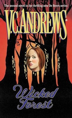 Wicked Forest: Volume 2 (Debeers), Andrews, V C