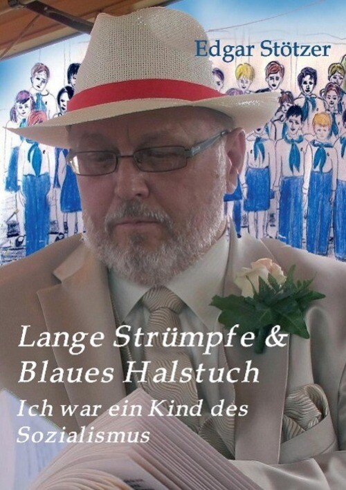 Thumbnail - Edgar Stötzer | Lange Strümpfe & Blaues Halstuch | Taschenbuch |