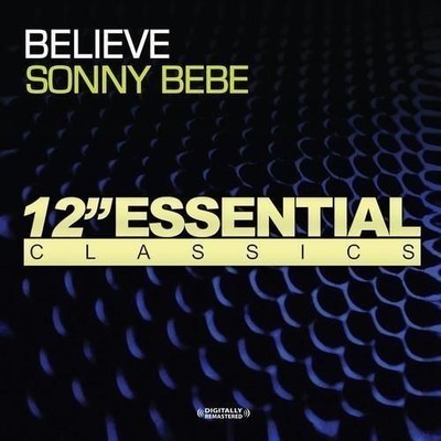 Audio Cd Neu - Sonny Bebe - Believe -I- Essential Media Group