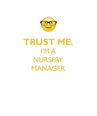 TRUST ME, I'M A NURSERY MANAGER AFFIRMATIONS WORKBOOK Positive Affirmations Work