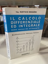 IL CALCOLO DIFFERENZIALE ED INTEGRALE Gustavo Bessiere Hoepli