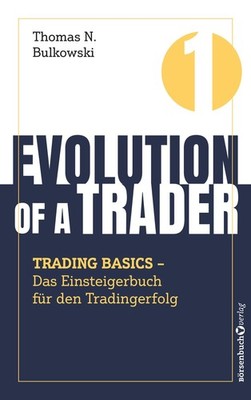 Evolution of a Trader - Trading Basics Thomas N. Bulkowski