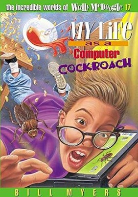 My Life as a Computer Cockroach (17) - Paperback, by Myers Bill - Very Good