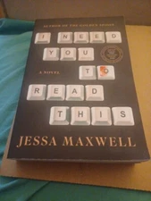 I Need You to Read This: A Novel by Jessa Maxwell Advance Proof/ARC (08/13/2024)