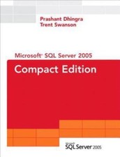 Microsoft SQL Server 2005 by Prashant Dhingra; Trent Swanson