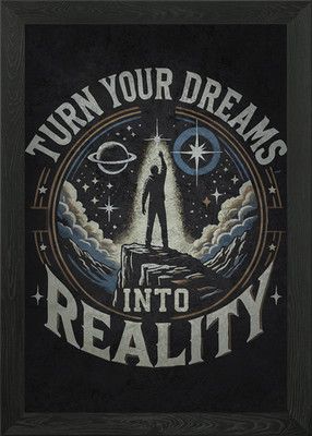 Turn Your Dreams Into Reality - Suc Framed Wall Art Poster Canvas Print Picture